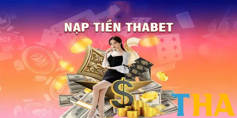 Các hình thức nạp tiền của Thabet